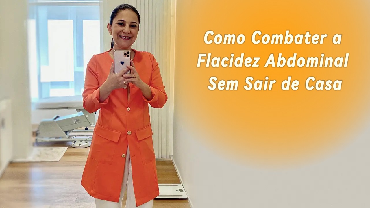 Como Combater a Flacidez Abdominal Sem Sair de Casa